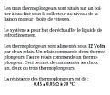 Cliquez sur l'image pour la voir en taille réelle 

Nom : 		THERMO.JPG 
Affichages :	127 
Taille :		20,2 Ko 
ID : 			309933